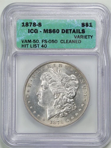 1878-S $1 Morgan Silver Dollar MS60 Detail ICG 230101 VAM-50 FS-050 Hit List 40