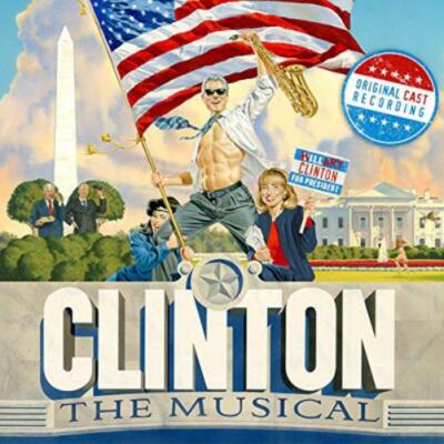 Clinton, the Musical (CD) Album (UK IMPORT)