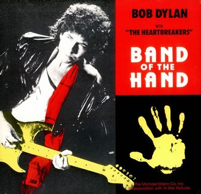 Bob Dylan With Tom Petty And The Heartbreakers - Band Of The Hand (12'', Single)