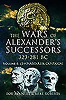 The Wars Of Alexander's Successors 323 - 281 BC | Bob Bennett (U. A.) | Buch
