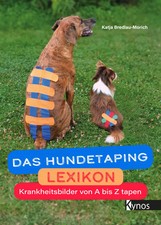 Das Hundetaping Lexikon | Krankheitsbilder von A bis Z tapen | Bredlau-Morich
