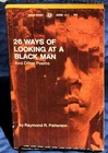 Raymond R Patterson / 26 WAYS OF LOOKING AT A BLACK MAN AND OTHER POEMS 1969