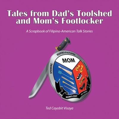 Visaya - Tales from Dad's Toolshed and Mom's Footlocker - New paperbac - X555z
