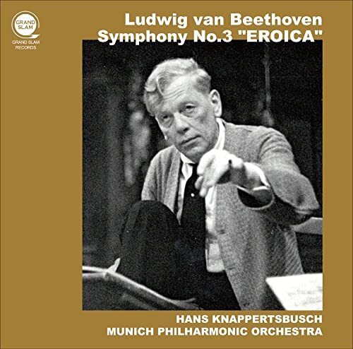 Hans Knappertsbusch MPhil Beethoven Symphony No. 3 Grand Hans Knappertsbusch MPhil Beethoven Symphony No. 3 Grand