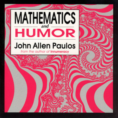 Mathematics and Humor: A Study of the Logic of Humor - Paperback - VERY GOOD