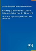 Regulation (Eu) 2021/1058 Of The European Parliament And Of The Council Of 24 Ju