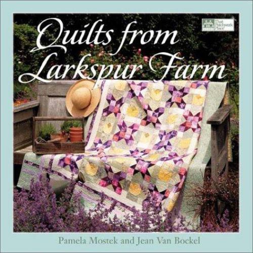 Jean Rockel Quilts from Larkspur Farm by Pamela Mostek and Jean Van Rockel (2002 ...