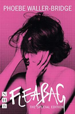 Fleabag: The Special Edition (The Original Play) Phoebe Waller-Bridge New Book