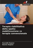 Terapia Riabilitativa Della Spalla: Mobilizzazione Vs Terapia Convenzionale Saur