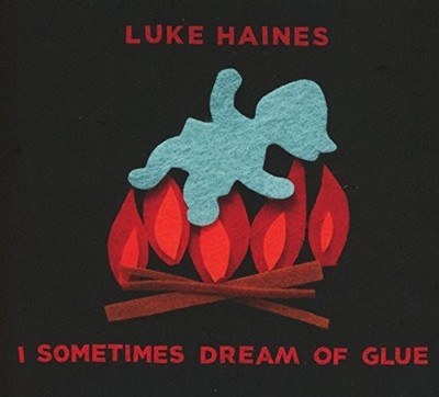 Luke Haines - I Sometimes Dream Of Glue - CD - G3z