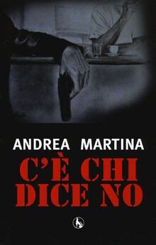 Cè chi dice no (Varia) von Martina, Andrea | Buch | Zustand gut