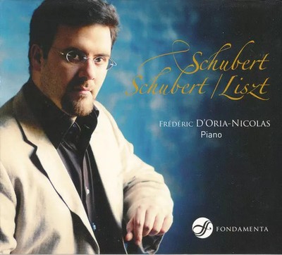 Schubert, Schubert / Liszt, Franz Liszt, Franz Schubert und Friedrich D'Oria-