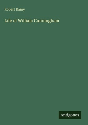 Robert Rainy | Life of William Cunningham | Buch | Englisch (2025)