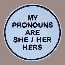MY PRONOUNS ARE SHE / HER HERS AWARENESS PRIDE APPLIQUE IRON ON PATCH 2.75"