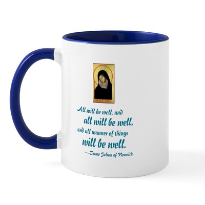 CafePress All Will Be Well Mug 11 oz Ceramic Mug (70032332)