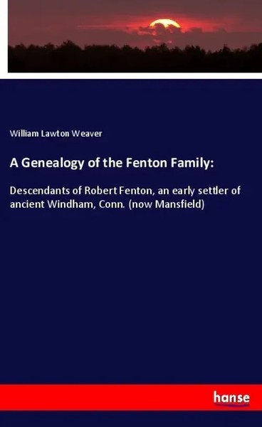 William Lawton Weaver | A Genealogy Of The Fenton Family: | Taschenbuch (2019)-image