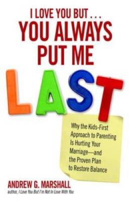 I Love You But You Always Put Me Last: Why the Kids-First Approach to Par - GOOD