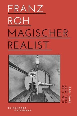 Armin Zweite | Franz Roh - Magischer Realist | Buch | Deutsch (2015) | 72 S.