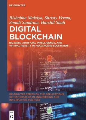 Digital Blockchain: Big Data, Artificial Intelligence, and Virtual Reality in He