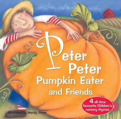 Peter Peter Pumpkin Eater and Friends (Paperback Book)