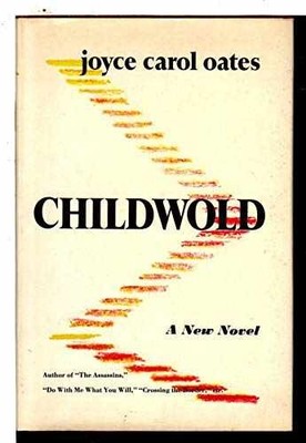 Childwold - Hardcover, by Oates Joyce Carol - Acceptable n