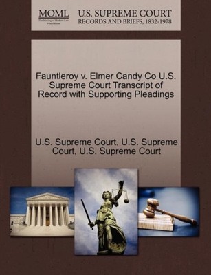 U.S. Supreme Court - Fauntleroy v. Elmer Candy Co  Transcript of Recor - X555z
