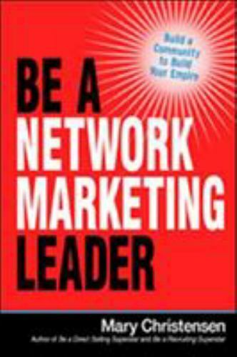 Be a Network Marketing Leader: Build- paperback, Mary Christensen, 9780814436820