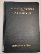 Haig - Analytical Outlines of the Old Testament  A Hand-Book for Bible - X555z