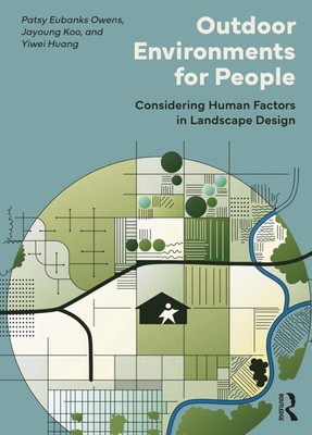 Outdoor Environments for People: Considering Human Factors in Landscape Design