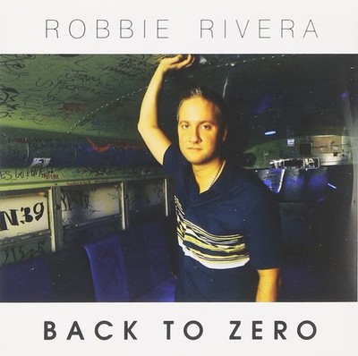 Robbie Rivera Back to Zero (CD)