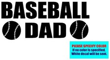 BASEBALL DAD 013 Vinyl decal sticker Graphic Die Cut CAR Truck Window 12"