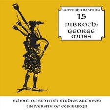 Pibroch: Volume 15 of the Scottish Tradition Serie - Moss,George CD-JEWEL CASE