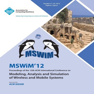 Mswim 12 Proceedings of the 15th ACM International Conference on