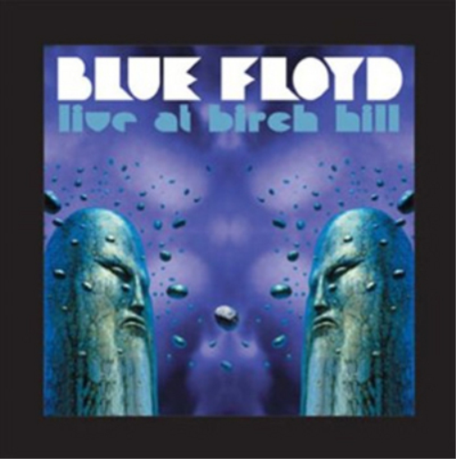 Blue Floyd Live at Birch Hill (CD) Album