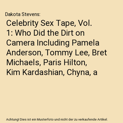Celebrity Sex Tape, Vol. 1: Who Did the Dirt on Camera Including Pamela Anderson