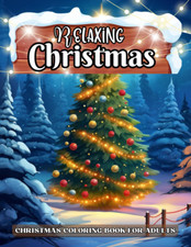 Relaxing Christmas: Winter Coloring Book for Adults, Calming Winter and Christma