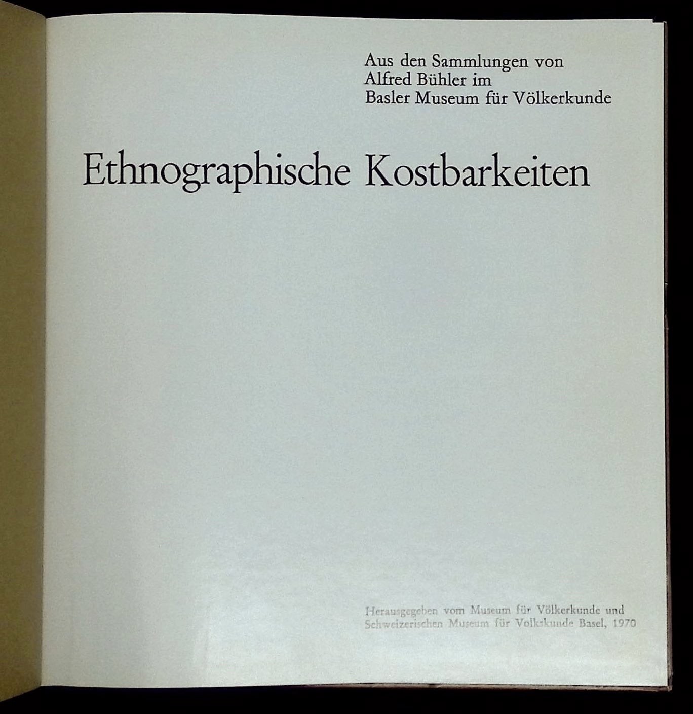 Alfred Buhler / Ethnographische Kostbarkeiten 1970