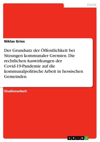 Der Grundsatz Der ÖFfentlichkeit Bei Sitzungen Kommunaler Gremien. Die Rechtlich-image