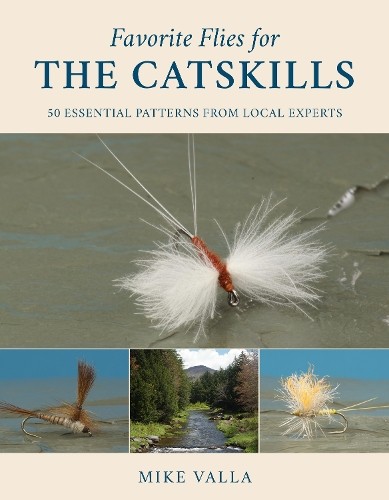 Mike Valla Favorite Flies for the Catskills (Copertina rigida) Favorite Flies