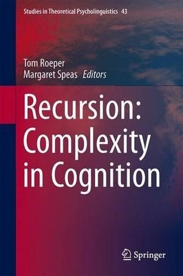 Recursion: Complexity in Cognition by Tom Roeper, Margaret Speas - 9783319155746
