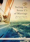 Sailing the Seven C's of Marriage: Having the Marriage You've Always Wanted by Amy Bindas (Paperback / softback, 2013)