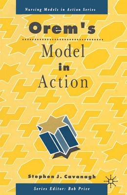 Orem's Model in Action by Stephen Cavanagh (English) Paperback Book