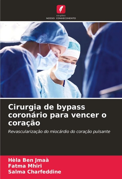 HèLa Ben Jmaà (U. A.) | Cirurgia De Bypass CoronáRio Para Vencer O CoraçãO-image