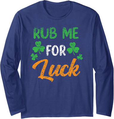 Ireland Nice Celebration Rub Me For Luck Leprechaun Long Sleeve Tshirt