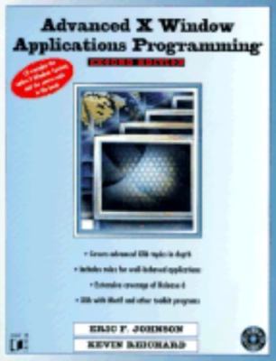 Advanced X Window Application Programming by Eric F. Johnson;  Kevin Reichard