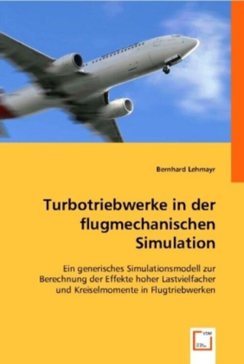 Thumbnail - Bernhard Lehmayr | Turbotriebwerke In Der Flugmechanischen Simulation