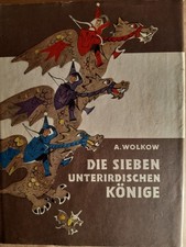 Alexander Wolkow - Die sieben unterirdischen Könige
