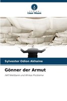 GöNner Der Armut | Iwf/Weltbank Und Afrikas Probleme | Sylvester Odion Akhaine