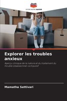 Explorer Les Troubles Anxieux Mamatha Settivari Taschenbuch FranzöSisch 2025