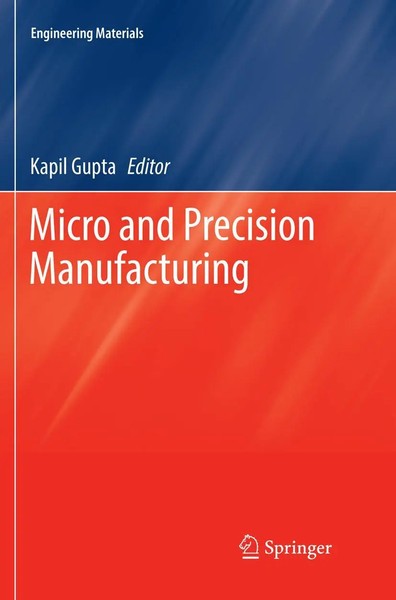 Micro And Precision Manufacturing Kapil Gupta Taschenbuch Engineering Materials-image